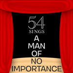 Read more about the article 54 Sings A Man of No Importance