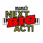 Read more about the article June 13: Mama’s Next BIG Act!