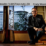 Mark Christian Miller: Crazy Moon