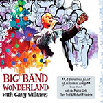 Read more about the article Gary Williams: Big Band Wonderland with Gary Williams