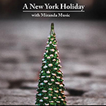 Read more about the article A New York Holiday with Miranda Music