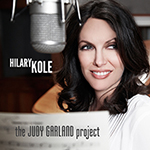 Read more about the article Hilary Kole: The Judy Garland Project