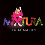 Read more about the article Luba Mason: Mixtura