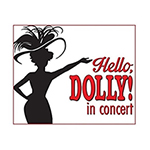 Read more about the article July 8 & 9: Hello, Dolly! in Concert