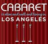 Read more about the article Nov. 14-16: Cabaret Is Alive and Well and Living in L.A.
