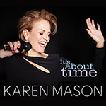 Read more about the article Karen Mason: It’s About Time