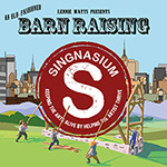 Read more about the article Singnasium: An Old-Fashioned Barn Raising