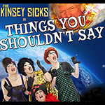 Read more about the article Kinsey Sicks: Things You Shouldn’t Say