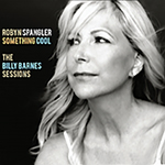 Read more about the article Robyn Spangler:  Something Cool: The Billy Barnes Sessions