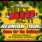 Read more about the article Dec. 14: Mama’s Next BIG Act! Reunion Tour