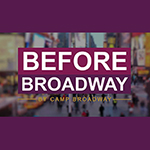 Read more about the article Camp Broadway: Before Broadway