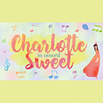 Read more about the article Charlotte Sweet in Concert