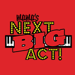 Read more about the article Mama’s Next BIG Act! 2018: Now Accepting Applications
