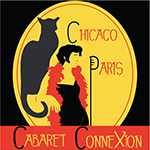 Read more about the article Oct. 28-Nov. 4: Chicago Paris Cabaret Connexion