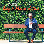 Read more about the article Bob Levy: Only a Matter of Time