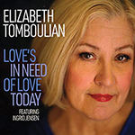 Read more about the article Elizabeth Tomboulian: Love’s in Need of Love Today
