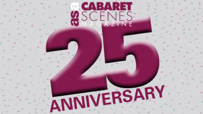 Cabaret Scenes 25th Anniversary Celebration