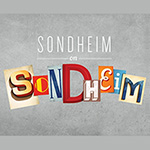 Read more about the article Sondheim on Sondheim