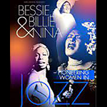 Read more about the article Women in Jazz Organization: Bessie, Billie, & Nina—Pioneering Women in Jazz