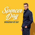 Read more about the article Spencer Day : Broadway by Day