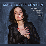 Read more about the article Mary Foster Conklin: These Precious Days