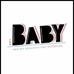 Read more about the article Baby: Off-Broadway Cast CD Release Concert