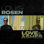 Read more about the article Louis Rosen: Love & Ashes