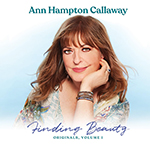 Read more about the article Ann Hampton Callaway: Finding Beauty: Originals Volume 1