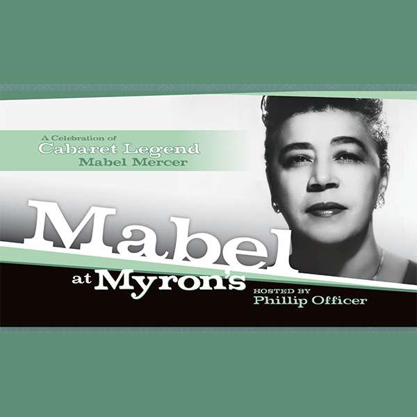 Read more about the article Mabel at Myron’s: A Celebration of Cabaret Legend Mabel Mercer